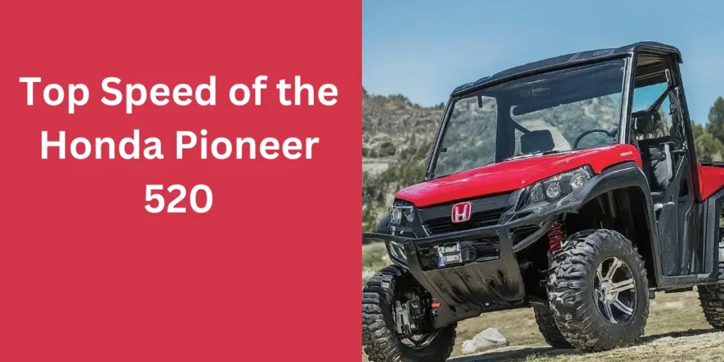 Top Speed of the Honda Pioneer 520