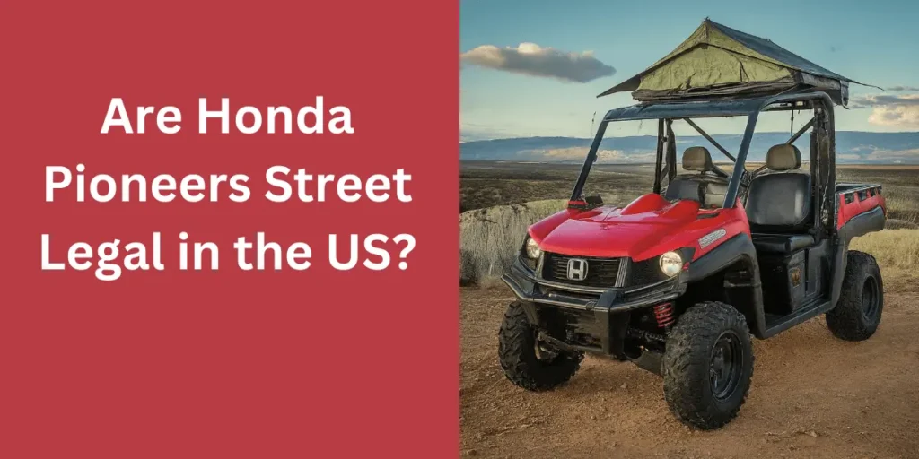 Are Honda Pioneers Street Legal