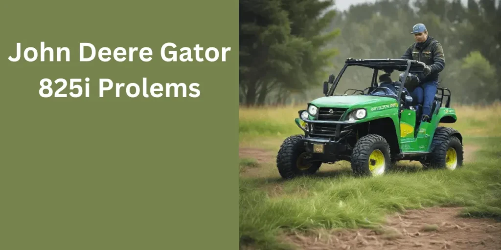 John Deere Gator 825i Problems